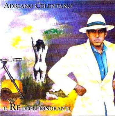 Adriano Celentano - Il Re Degli Ignoranti