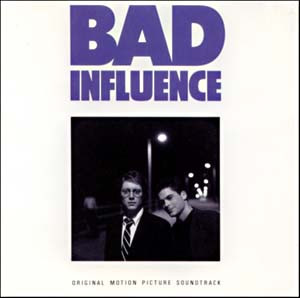 Various - Bad Influence (Original Motion Picture Soundtrack)