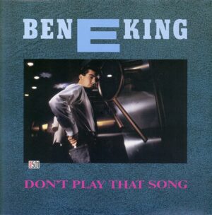 Ben E. King - Don't Play That Song