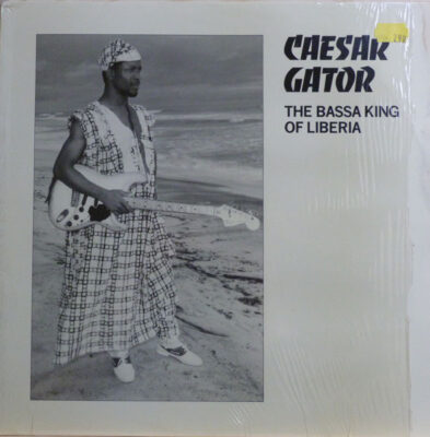 Caesar Gator - The Bassa King Of Liberia