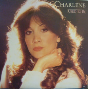 Charlene - Used To Be