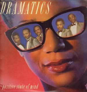 Dramatics - Positive State Of Mind