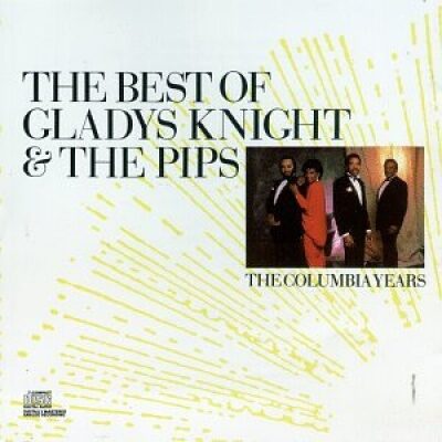 Gladys Knight & The Pips - The Best Of Gladys Knight & The Pips - The Columbia Years