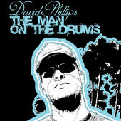 David Phillips - The Man On The Drums