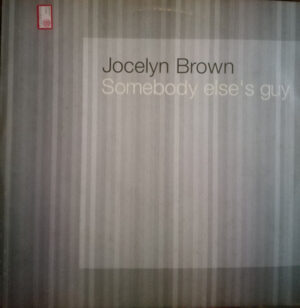 Jocelyn Brown ‎– Somebody Else's Guy