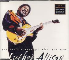 Luther Allison - You Can't Always Get What You Want