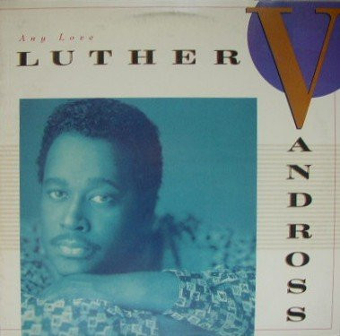 Luther Vandross - Any Love