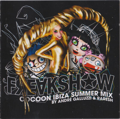 Freakshow : Cocoon Ibiza Summer Mix - André Galluzzi & Raresh - Various