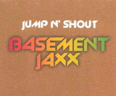 Basement Jaxx - Jump N' Shout