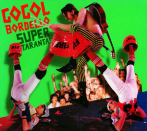 Gogol Bordello - Super Taranta!