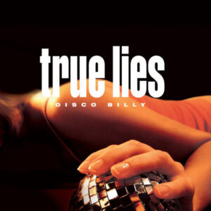 True Lies - Disco Billy