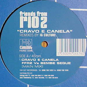 Friends From Rio - Cravo E Canela (Remixes By IG Culture)