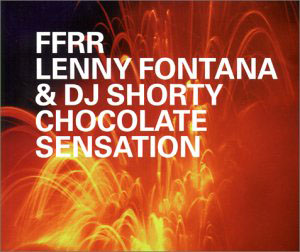 Lenny Fontana & DJ Shorty - Chocolate Sensation