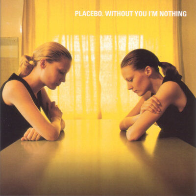 Placebo - Without You I'm Nothing