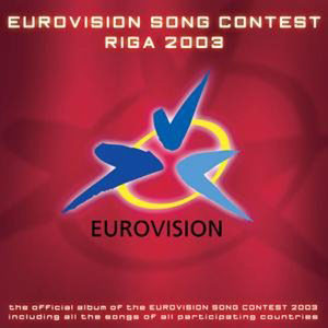 Eurovision Song Contest Riga 2003 -Various