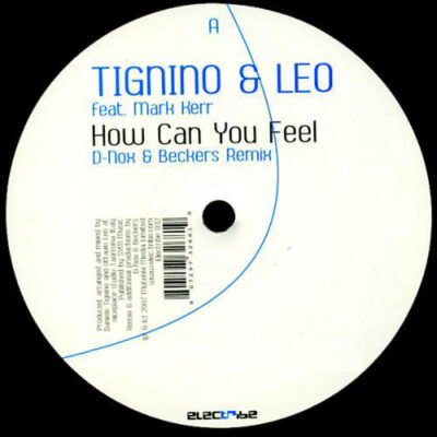 Tignino & Leo Feat. Mark Kerr - How Can You Feel