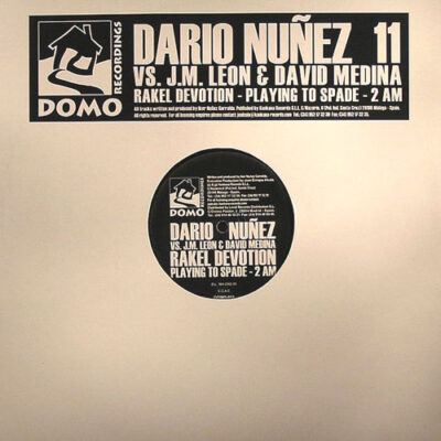 Dario Nuñez Vs. J.M. Leon & David Medina - Rakel Devotion / Playing To Spade / 2 AM