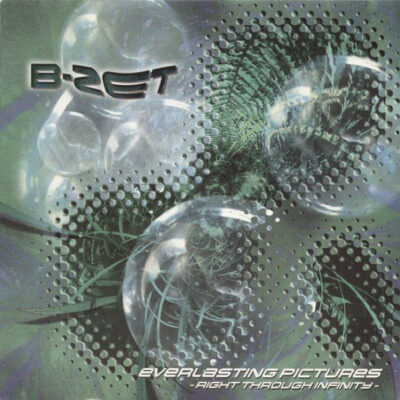 B-Zet - Everlasting Pictures - Right Through Infinity