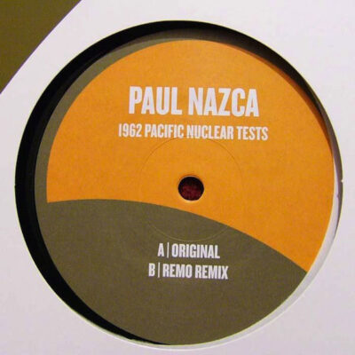Paul Nazca - 1962 Pacific Nuclear Tests
