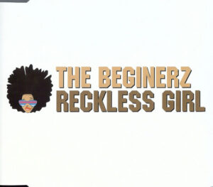 Beginerz - Reckless Girl