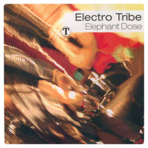 Electro Tribe - Elephant Dose