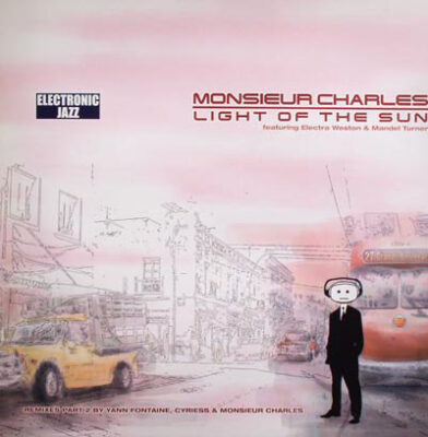 Monsieur Charles Featuring Mandel Turner & Electra Weston - Light Of The Sun (Remixes Part 2)