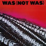 Was (Not Was) - Was (Not Was)