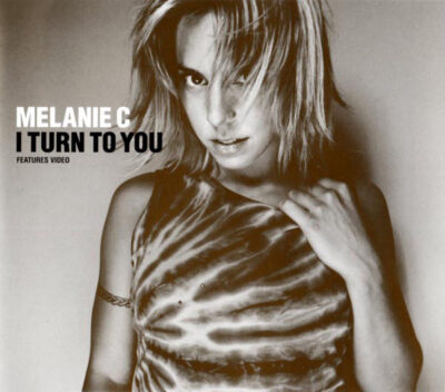 Melanie C - I Turn To You