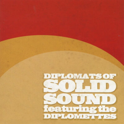 Diplomats Of Solid Sound - Diplomats Of Solid Sound Featuring The Diplomettes