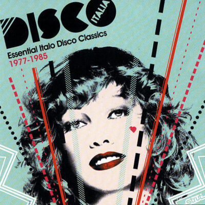 Disco Italia: Essential Italo Disco Classics - 1977-1985 - Various