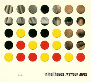 Nigel Hayes - It's Your Move
