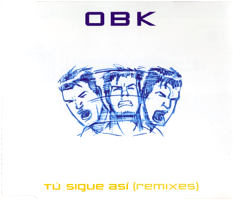 OBK - Tu Sigue Así (Remixes)