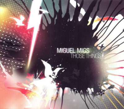 Miguel Migs - Those Things