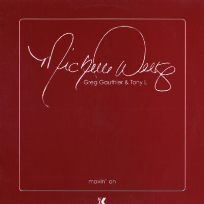 Greg Gauthier & Tony L Featuring Michelle Weeks - Movin' On
