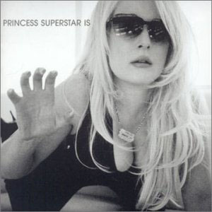 Princess Superstar - Princess Superstar Is