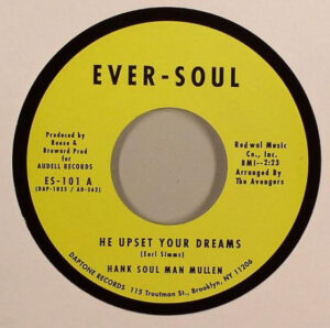 Hank Soul Man Mullen - He Upset Your Dreams / Listen