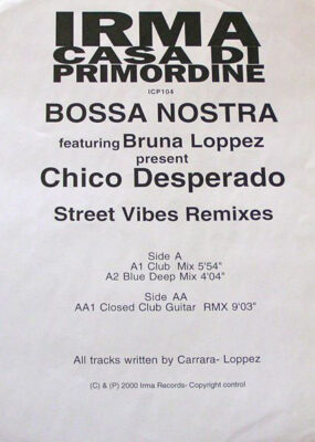 Bossa Nostra Featuring Bruna Loppez - Chico Desperado (Street Vibes Remixes)
