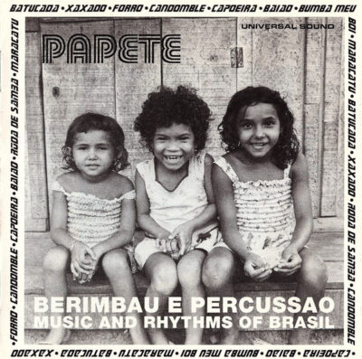 Papete - Berimbau E Percussao : Music And Rhythms Of Brasil