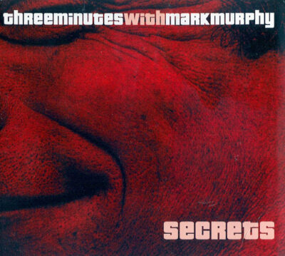 Three Minutes with Mark Murphy - Secrets