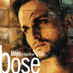 Bosé - Bajo El Signo De Caín