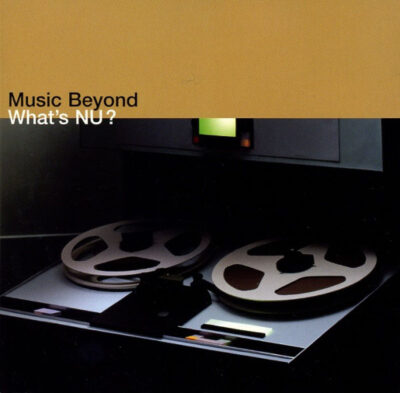 What’s Nu? Music Beyond - Various