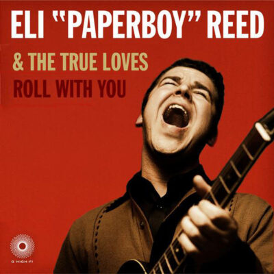 Eli "Paperboy" Reed & The True Loves - Roll With You