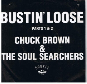 Chuck Brown & The Soul Searchers ‎– Bustin' Loose (Parts 1 & 2)
