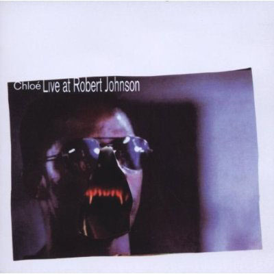 Live At Robert Johnson - Chloé - Various