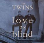 Twins, The - Love Is Blind