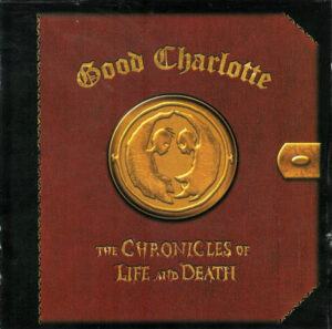 Good Charlotte - The Chronicles Of Life And Death