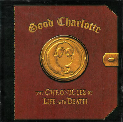 Good Charlotte - The Chronicles Of Life And Death