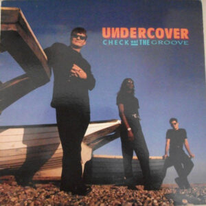 Undercover - Check Out The Groove