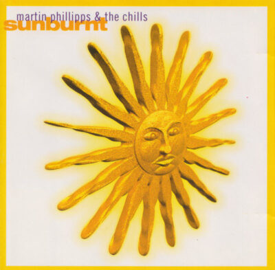 Martin Phillipps & The Chills - Sunburnt