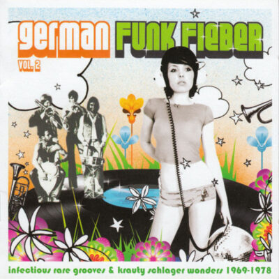 German Funk Fieber Vol. 2 - Infectious Rare Grooves & Krauty Schlager Wonders 1969-1978 - Various